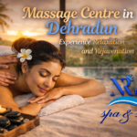 massage centre in Dehradun