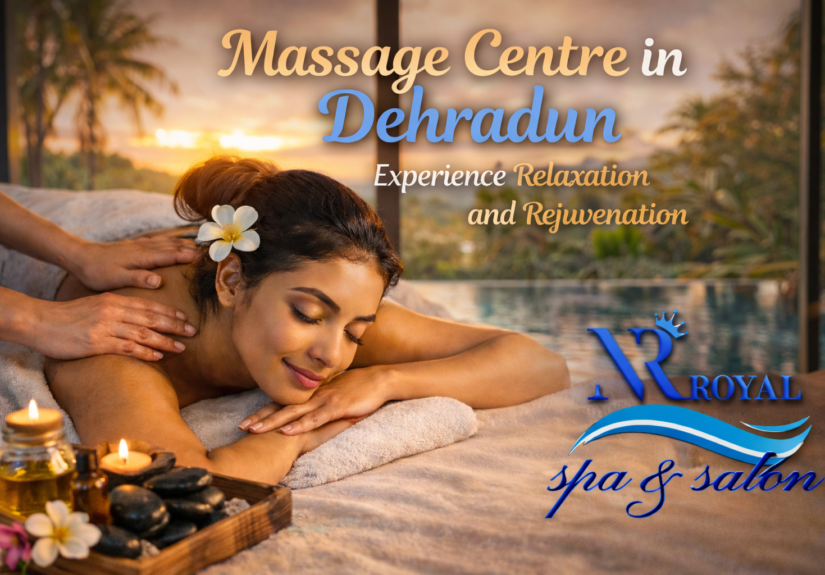 massage centre in Dehradun